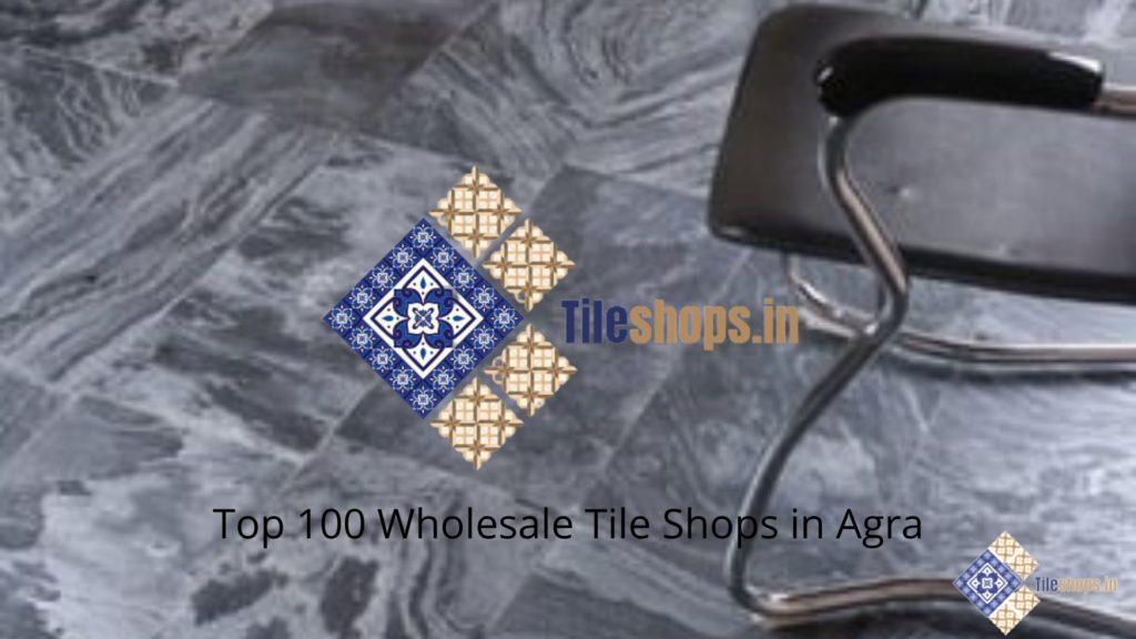 Top 100 Wholesale Tile Shops in Agra