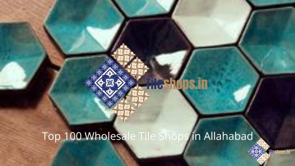 Top 100 Wholesale Tile Shops in Allahabad