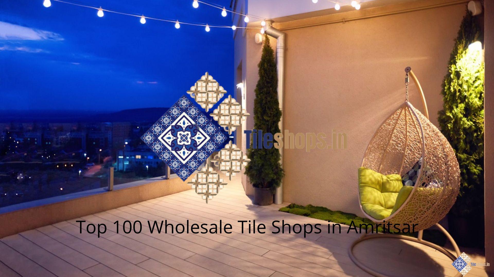 Top 100 Wholesale Tile Shops in Amritsar