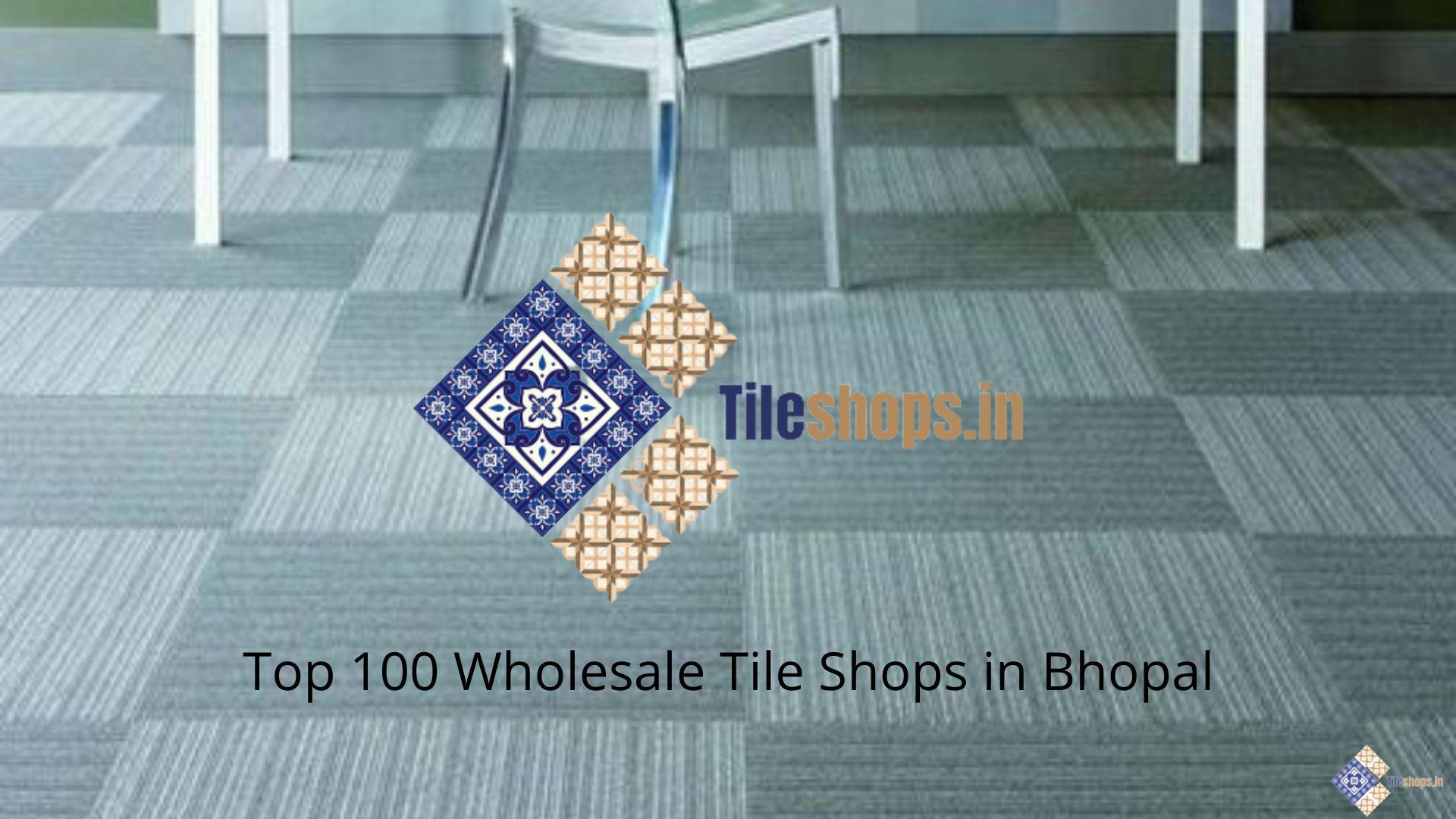 Top 100 Wholesale Tile Shops in Bhopal