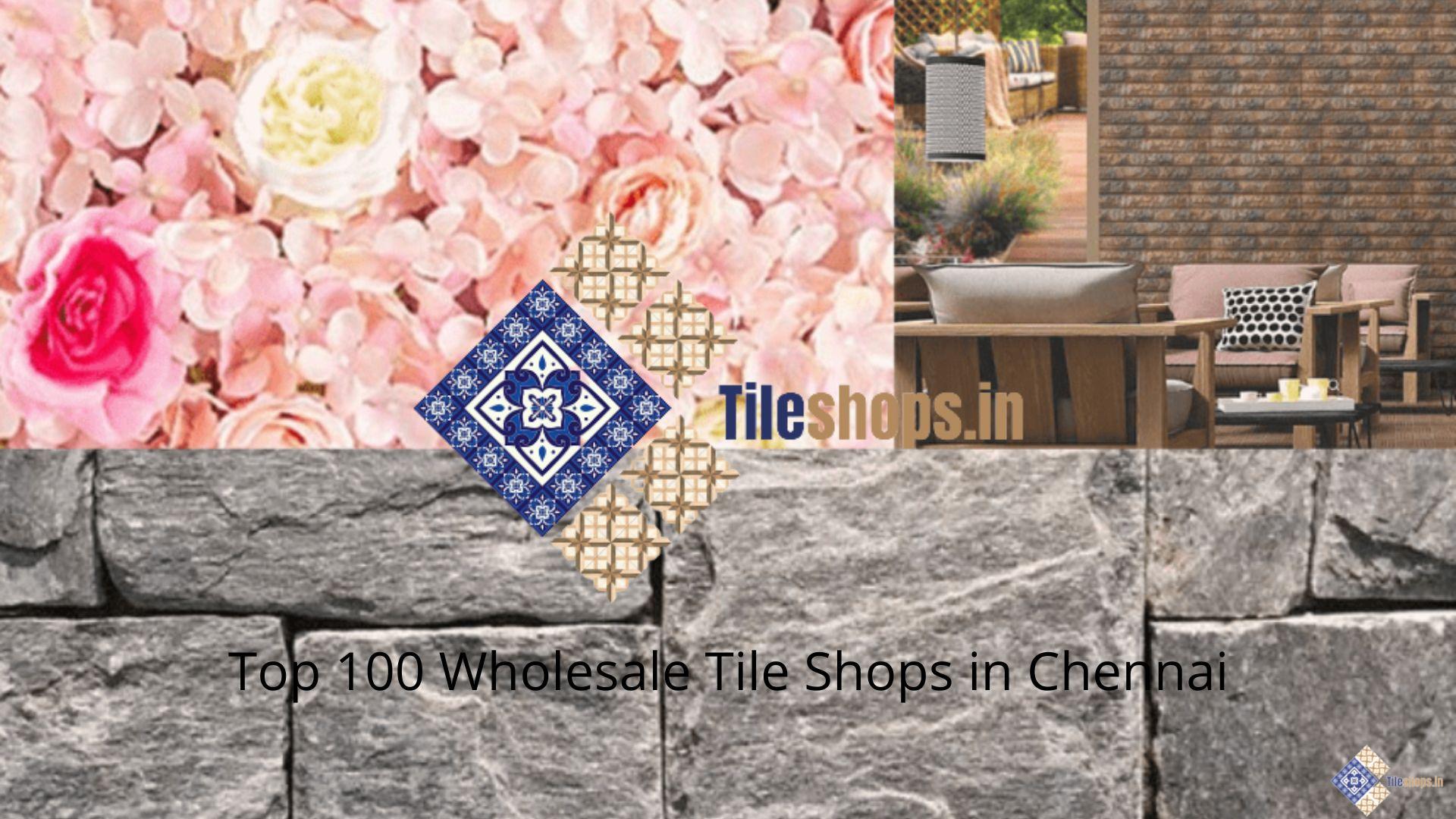 Top 100 Wholesale Tile Shops in Chennai
