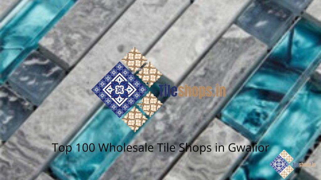 Top 100 Wholesale Tile Shops in Gwalior
