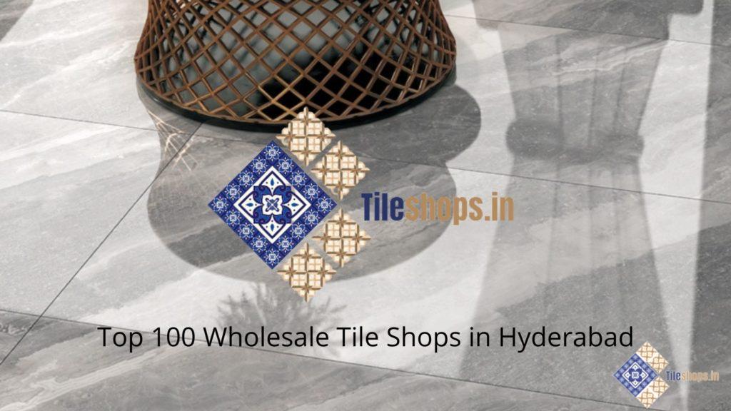 Top 100 Wholesale Tile Shops in Hyderabad