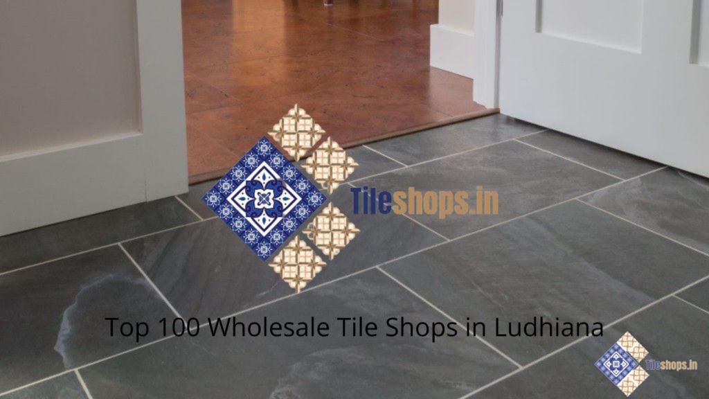 Top 100 Wholesale Tile Shops in Ludhiana