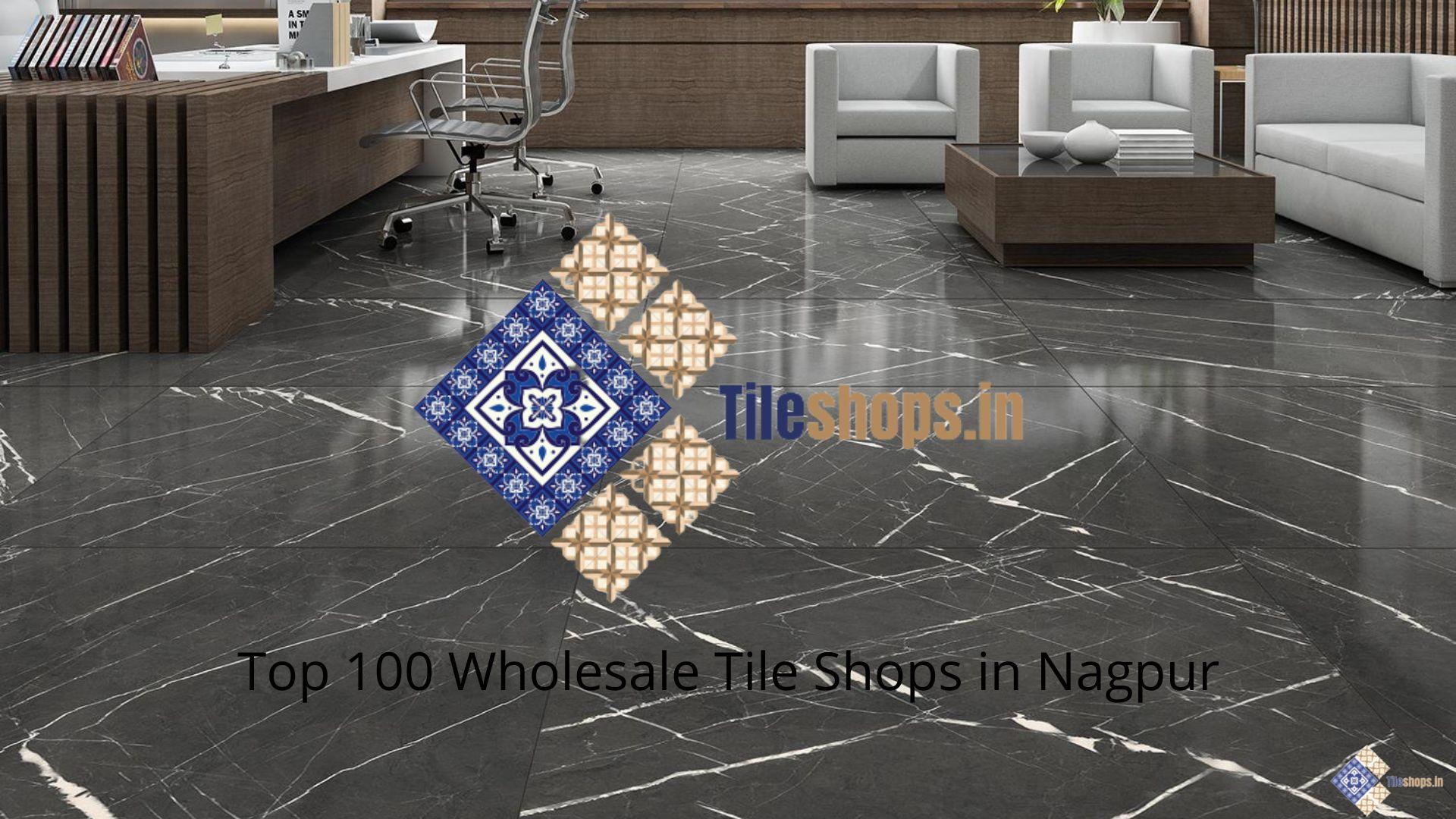 Top 100 Wholesale Tile Shops in Nagpur