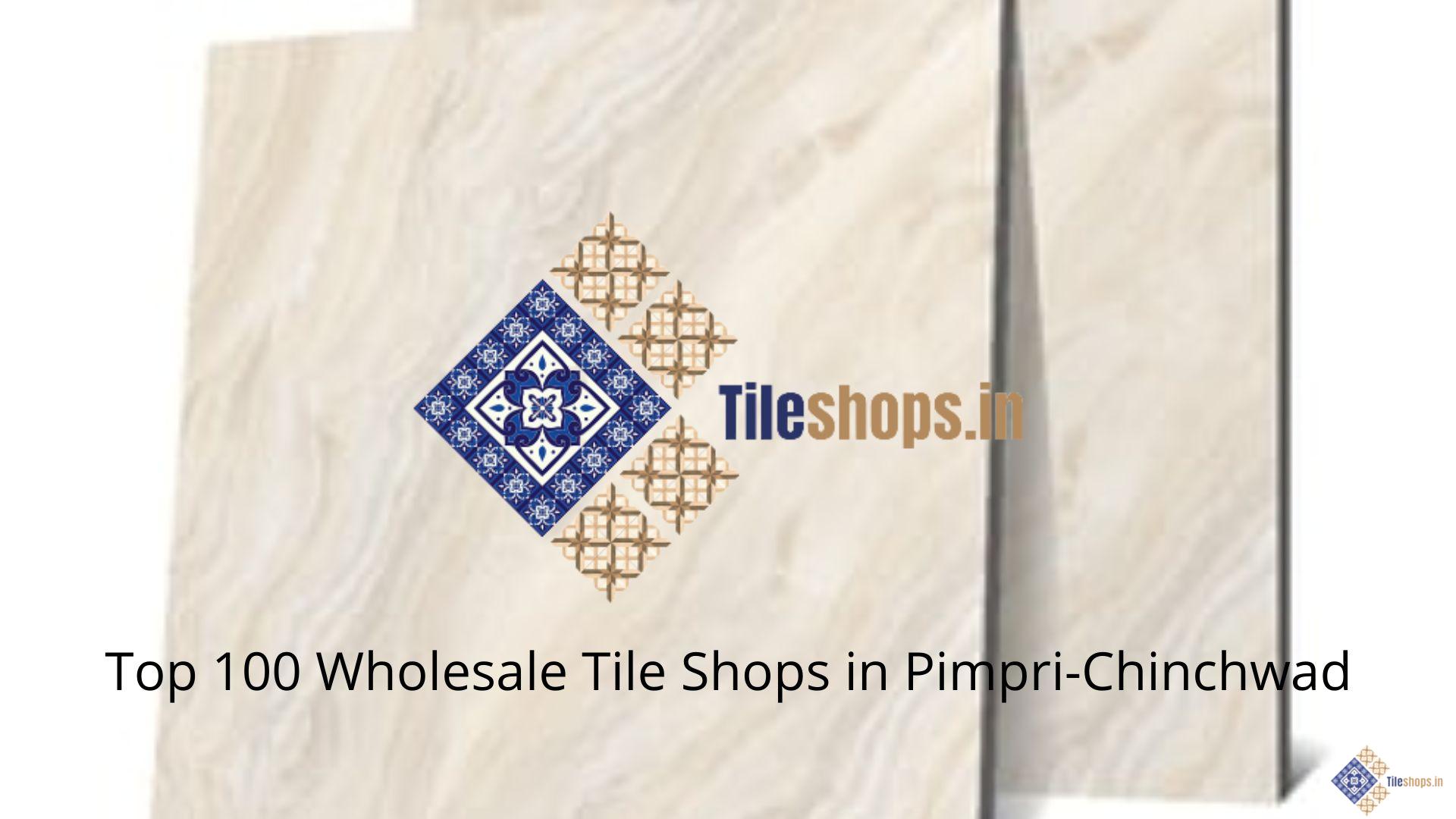 Top 100 Wholesale Tile Shops in Pimpri-Chinchwad