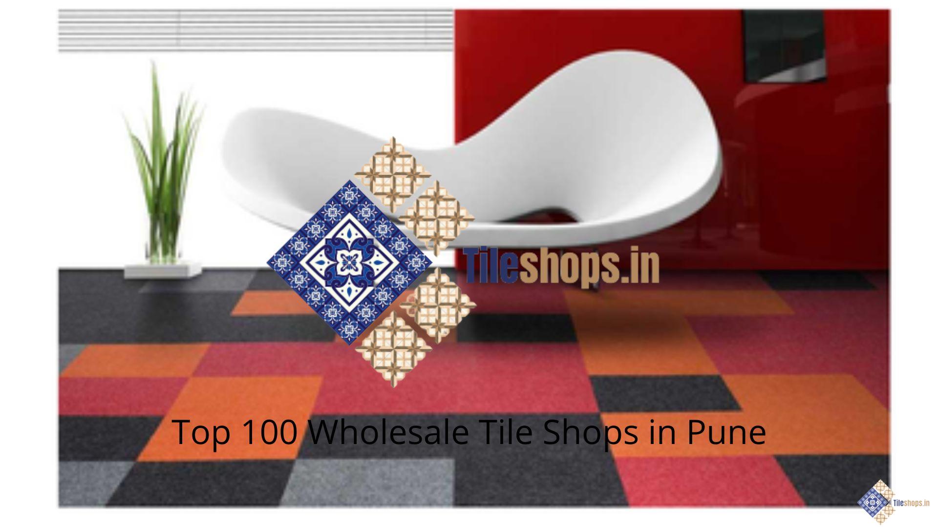 Top 100 Wholesale Tile Shops in Pune