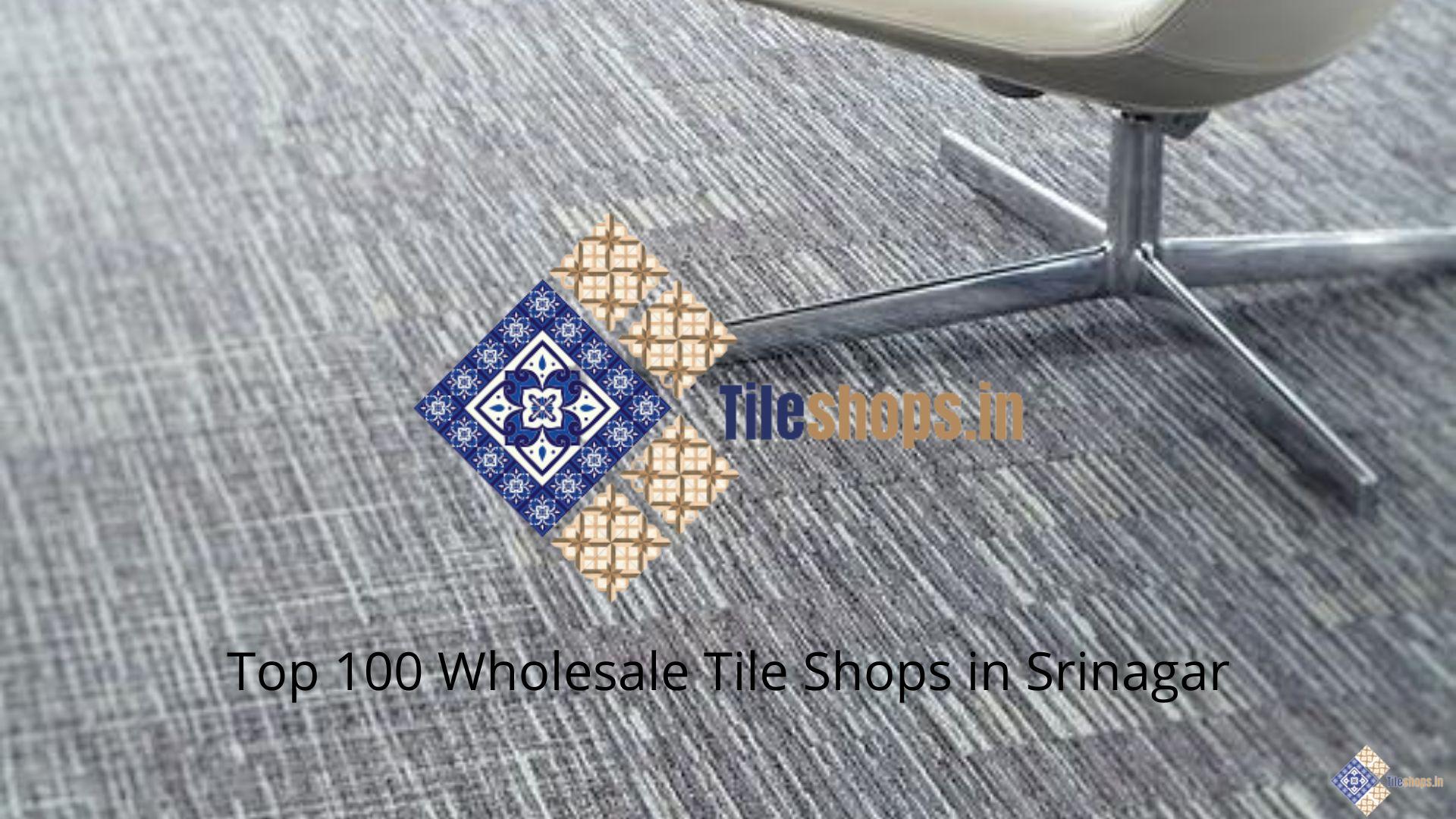 Top 100 Wholesale Tile Shops in Srinagar
