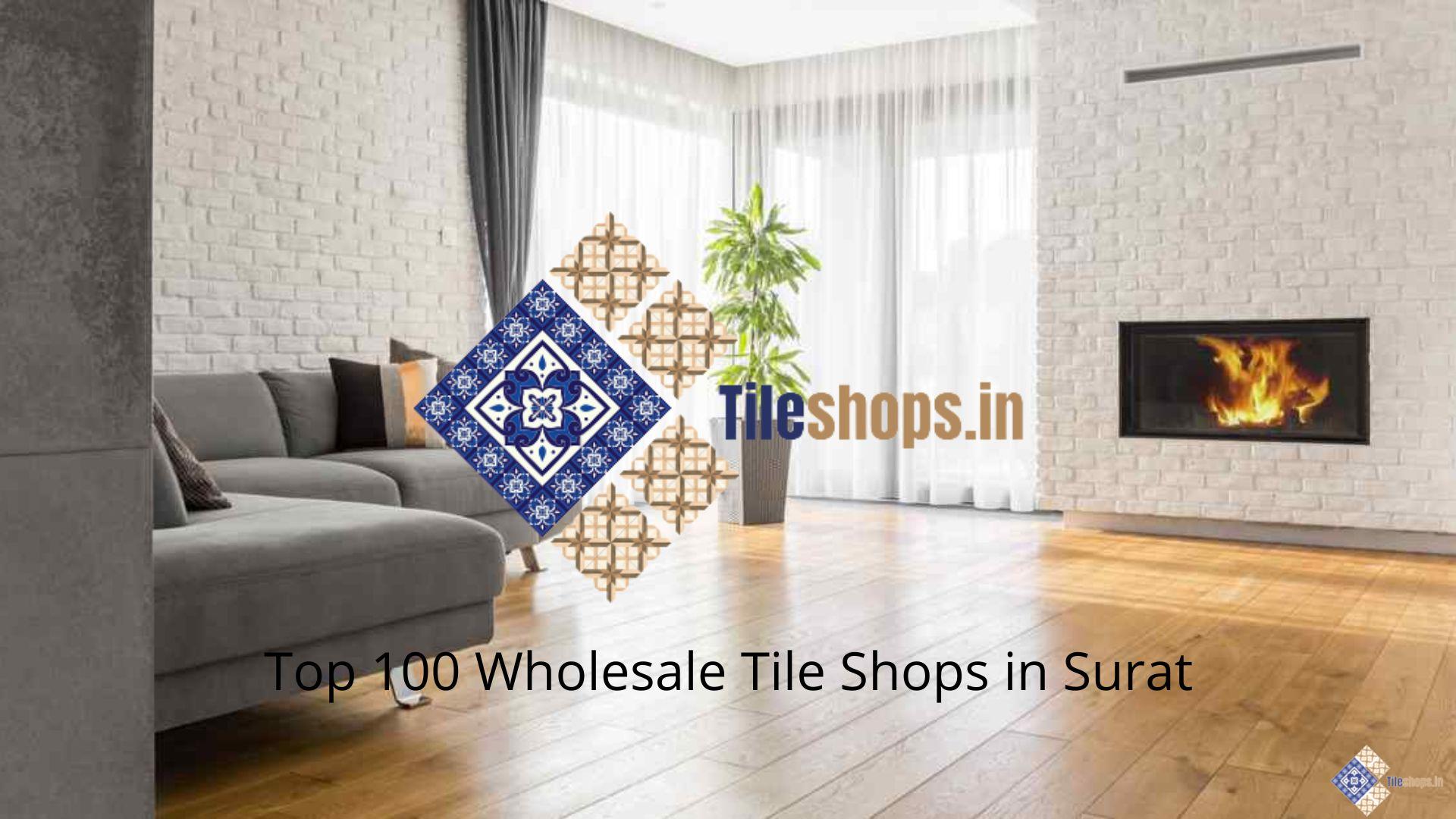 Top 100 Wholesale Tile Shops in Surat