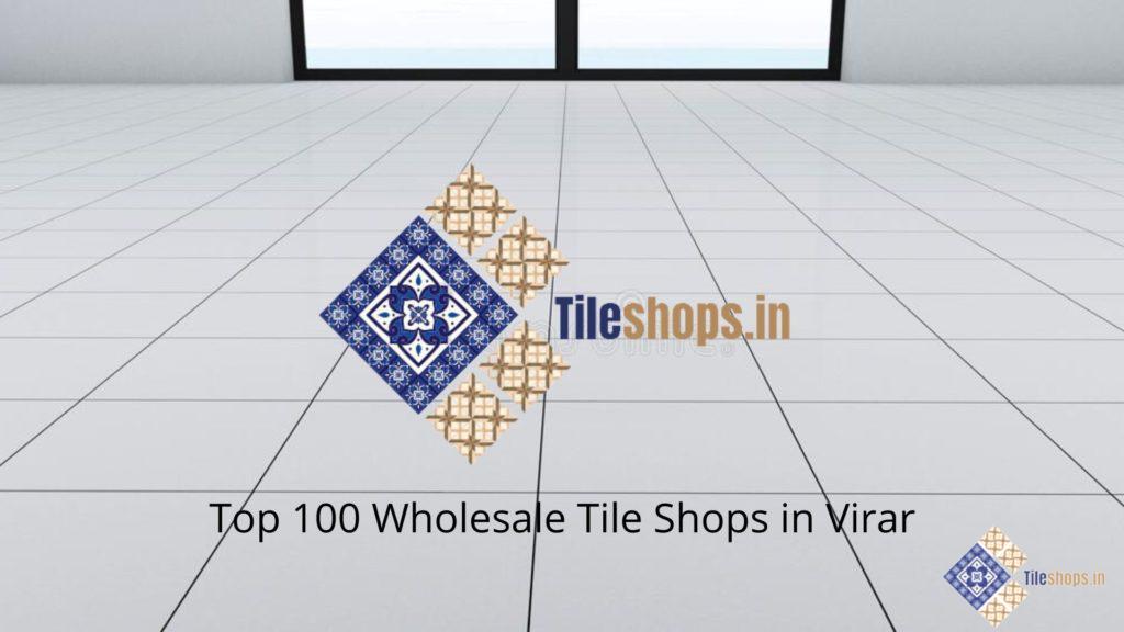 Top 100 Wholesale Tile Shops in Virar