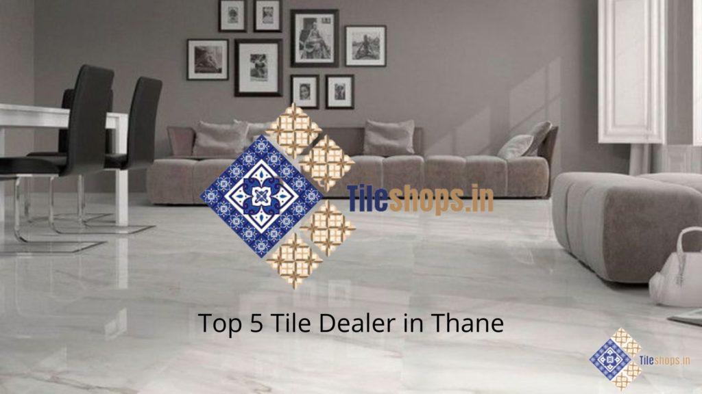 Top 5 Tile Dealer in Thane